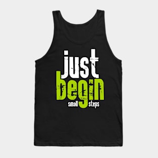 Just begin with small steps Tank Top